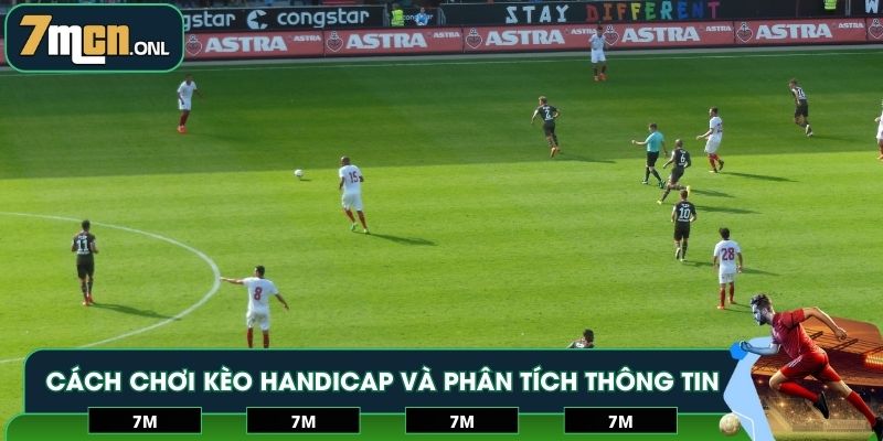 Cách chơi kèo handicap và phân tích thông tin